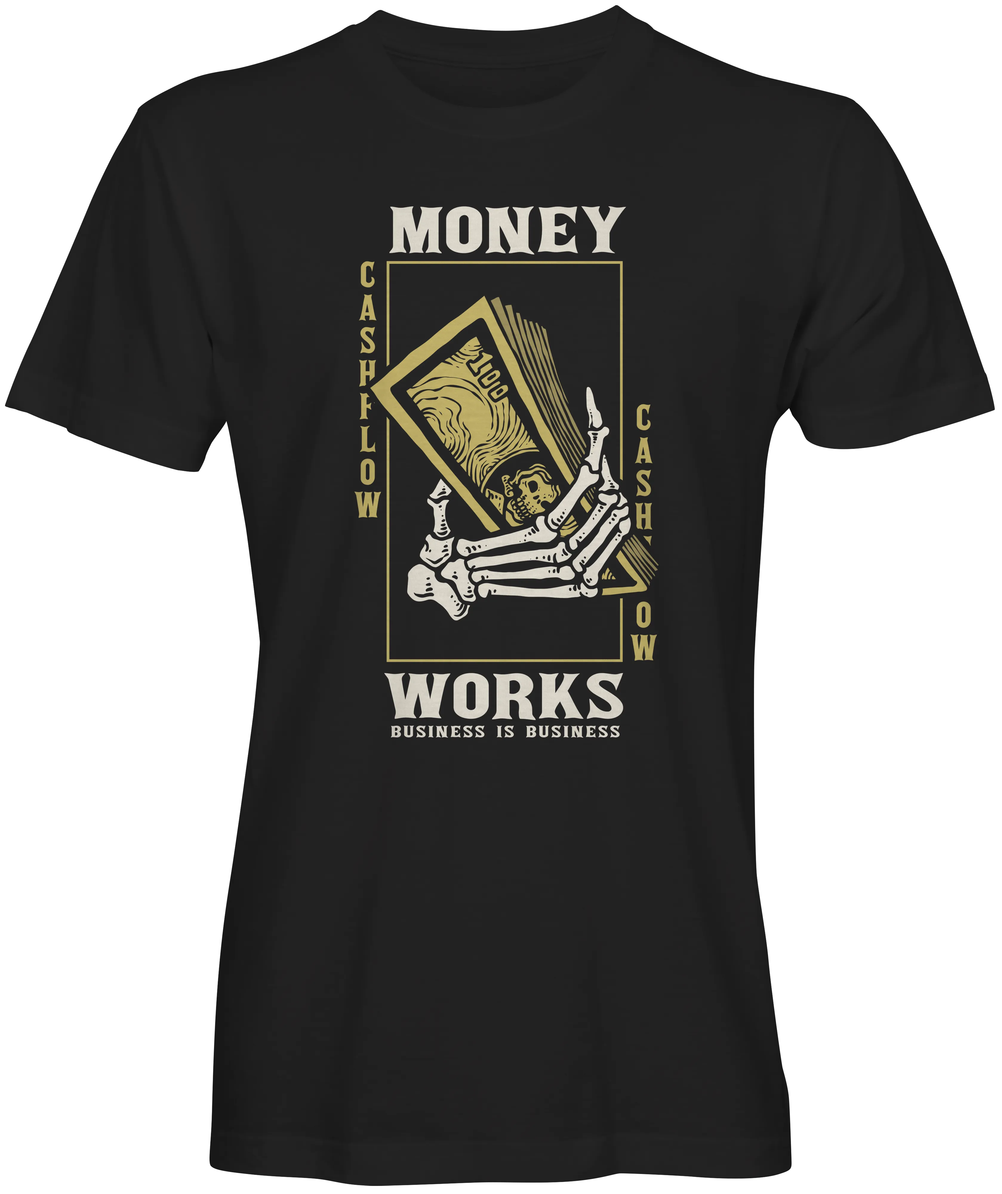 Cashflow Business is Business Money Works T-shirt