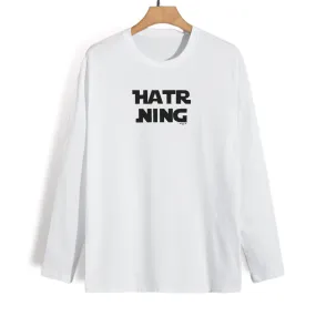 Hatr Ning - Full Sleeve Kannada T-Shirt